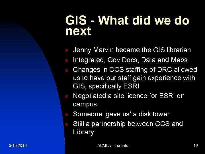 GIS - What did we do next n n n 3/15/2018 Jenny Marvin became