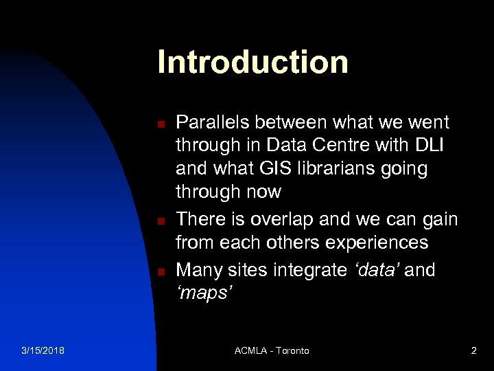 Introduction n 3/15/2018 Parallels between what we went through in Data Centre with DLI