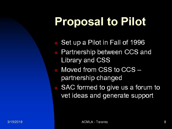 Proposal to Pilot n n 3/15/2018 Set up a Pilot in Fall of 1996