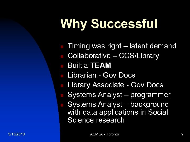 Why Successful n n n n 3/15/2018 Timing was right – latent demand Collaborative