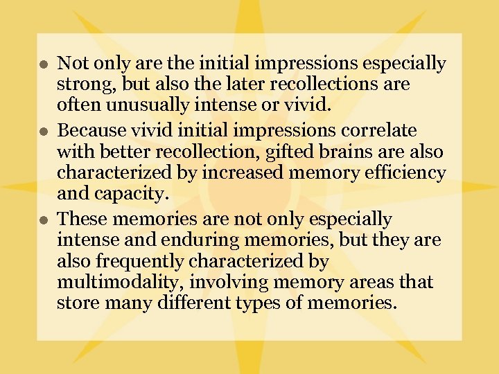 l l l Not only are the initial impressions especially strong, but also the