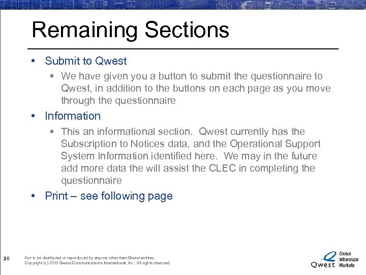 Remaining Sections • Submit to Qwest § We have given you a button to