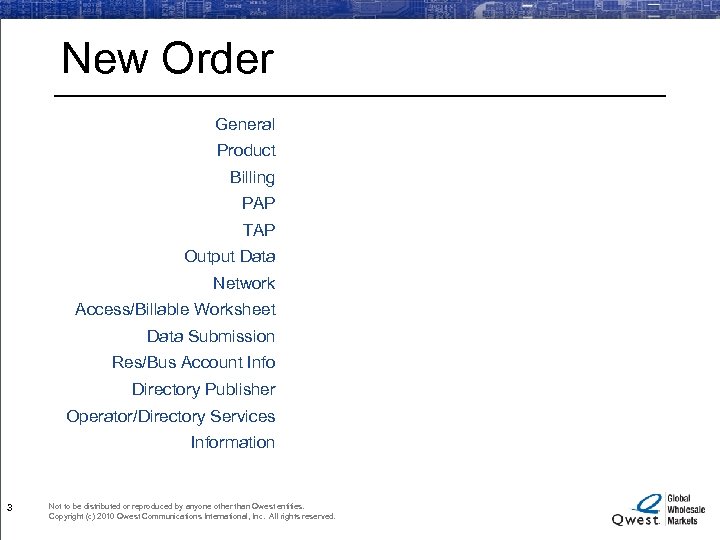 New Order General Product Billing PAP TAP Output Data Network Access/Billable Worksheet Data Submission