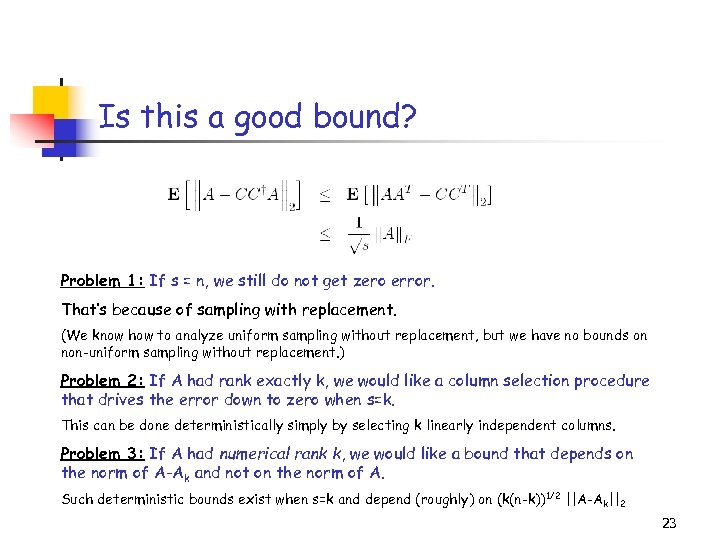 Is this a good bound? Problem 1: If s = n, we still do