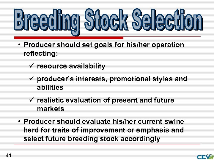  • Producer should set goals for his/her operation reflecting: ü resource availability ü