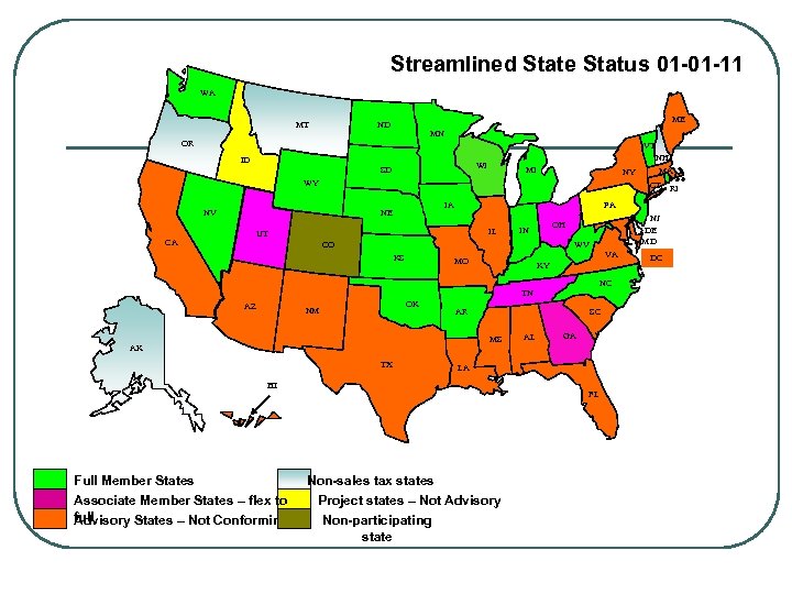 Streamlined State Status 01 -01 -11 WA MT ME ND MN OR VT ID