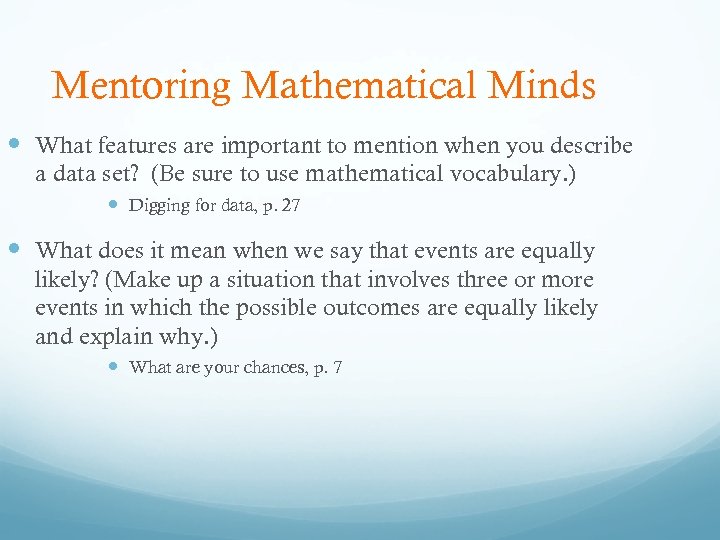 Mentoring Mathematical Minds What features are important to mention when you describe a data