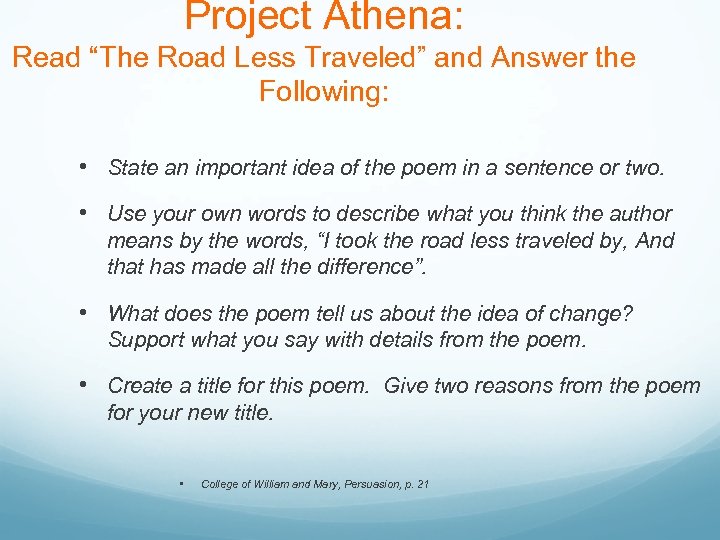 Project Athena: Read “The Road Less Traveled” and Answer the Following: • State an