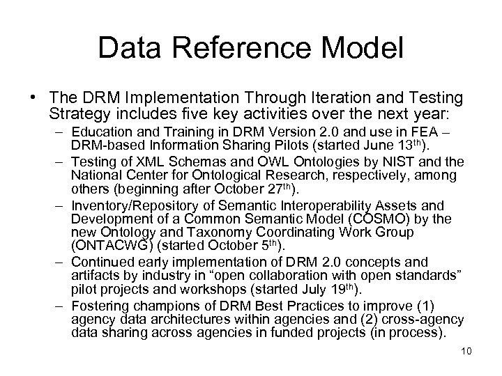 Data Reference Model • The DRM Implementation Through Iteration and Testing Strategy includes five