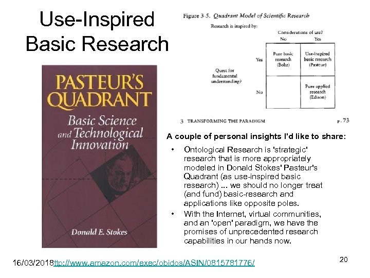 Use-Inspired Basic Research A couple of personal insights I'd like to share: • •