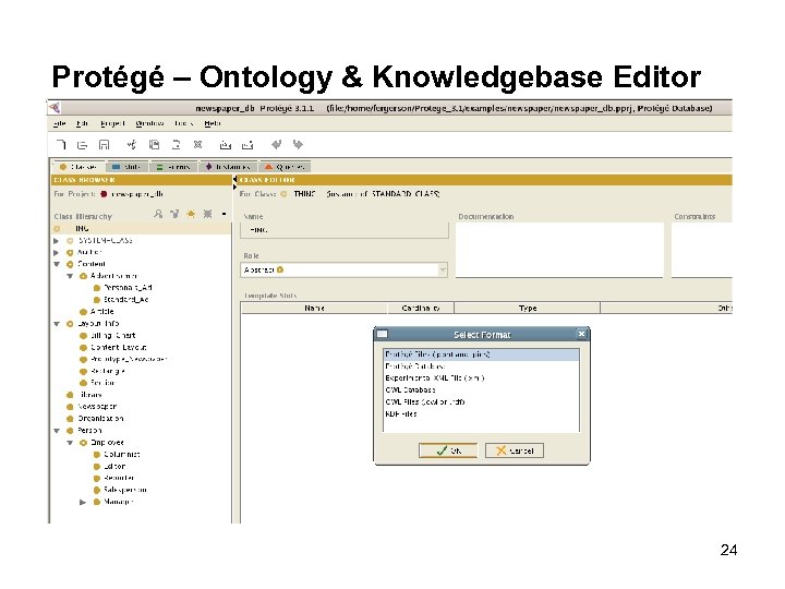 Protégé – Ontology & Knowledgebase Editor 24 