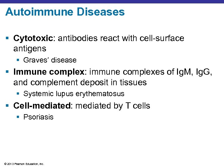 Autoimmune Diseases § Cytotoxic: antibodies react with cell-surface antigens § Graves’ disease § Immune