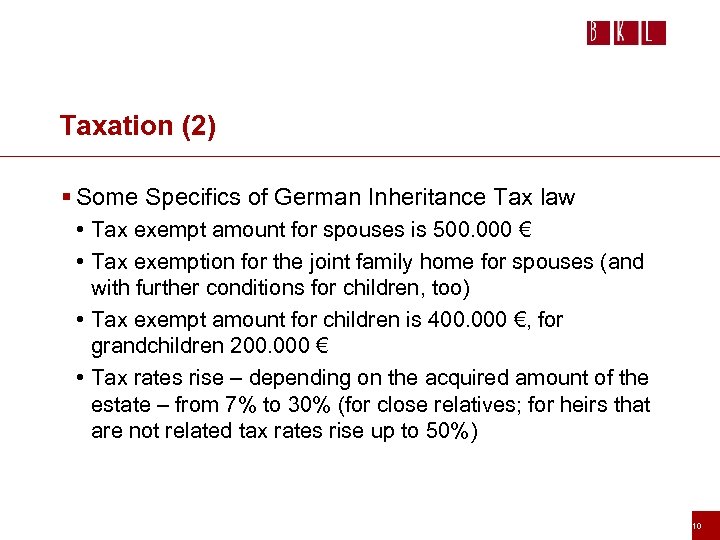 Taxation (2) § Some Specifics of German Inheritance Tax law • Tax exempt amount