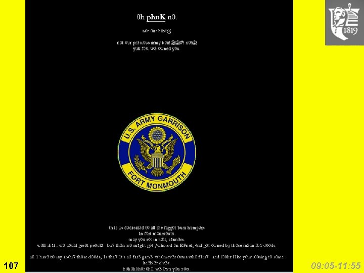 Fort Monmouth (1999) 107 Copyright © 2005 M. E. Kabay. All rights reserved. 09: