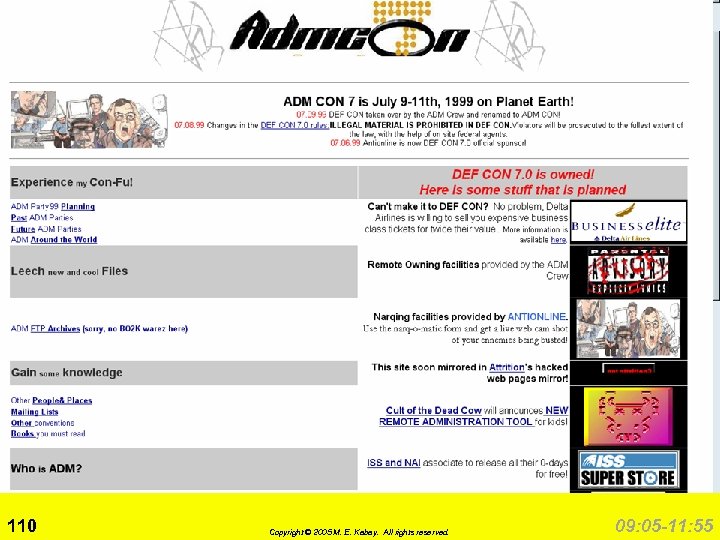 DEFCON (1999. 07) 110 Copyright © 2005 M. E. Kabay. All rights reserved. 09: