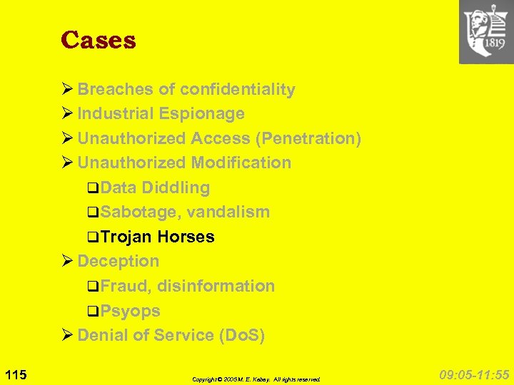 Cases Ø Breaches of confidentiality Ø Industrial Espionage Ø Unauthorized Access (Penetration) Ø Unauthorized