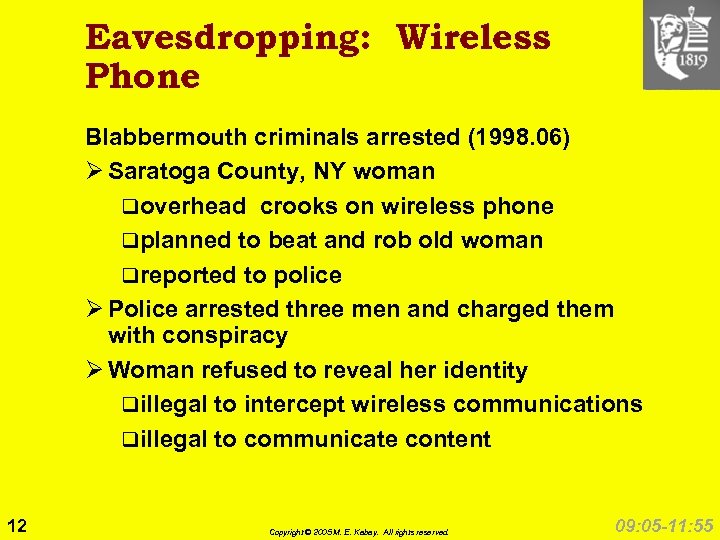 Eavesdropping: Wireless Phone Blabbermouth criminals arrested (1998. 06) Ø Saratoga County, NY woman qoverhead