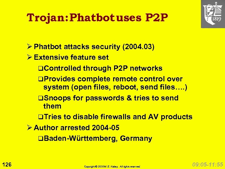 Trojan: Phatbot uses P 2 P Ø Phatbot attacks security (2004. 03) Ø Extensive
