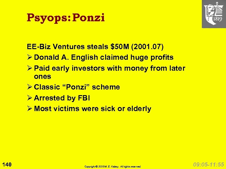 Psyops: Ponzi EE-Biz Ventures steals $50 M (2001. 07) Ø Donald A. English claimed