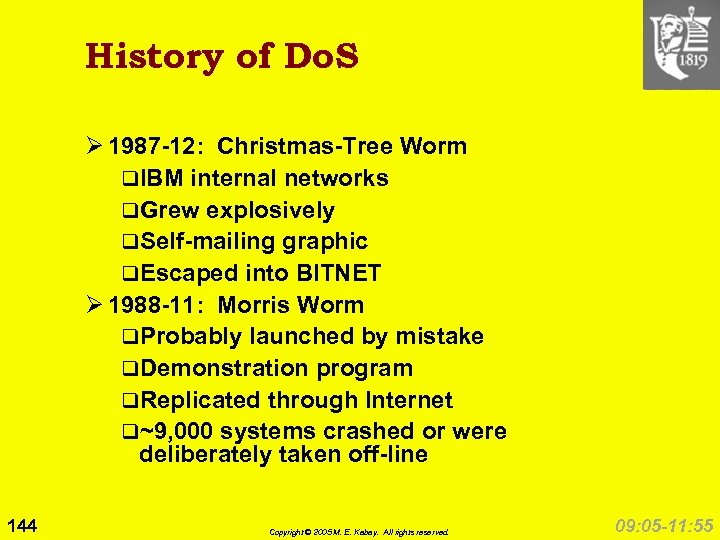 History of Do. S Ø 1987 -12: Christmas-Tree Worm q. IBM internal networks q.