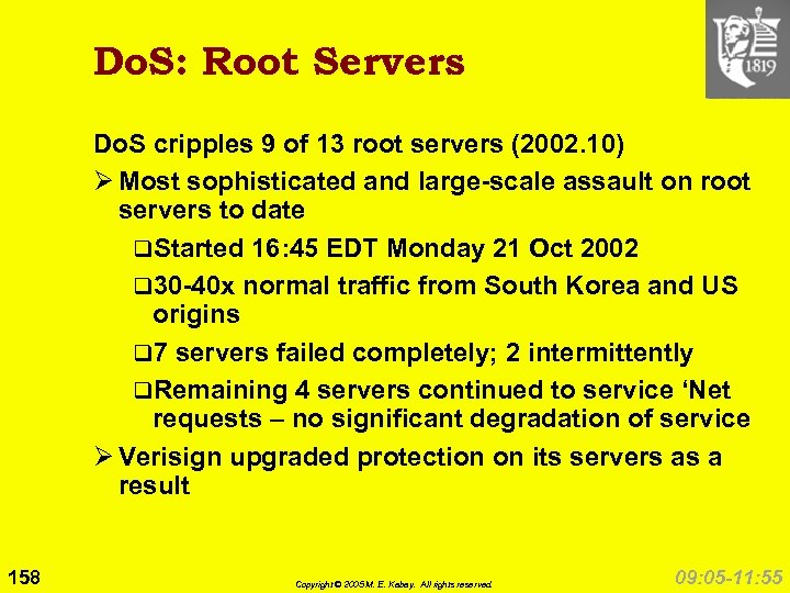 Do. S: Root Servers Do. S cripples 9 of 13 root servers (2002. 10)
