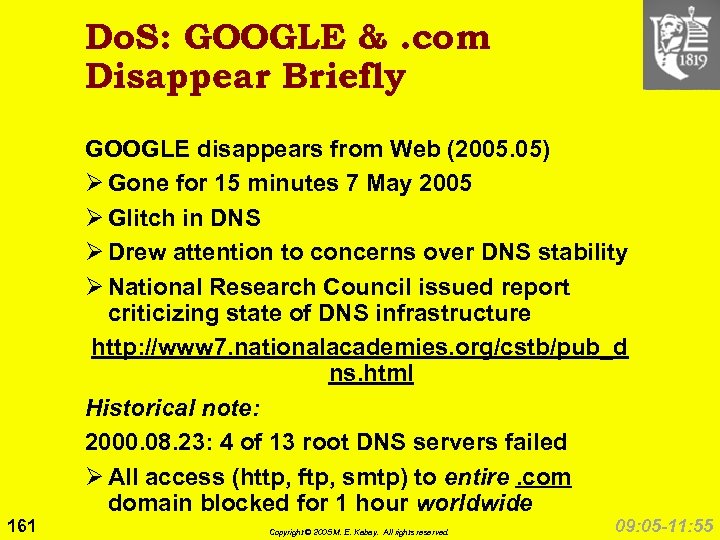 Do. S: GOOGLE &. com Disappear Briefly GOOGLE disappears from Web (2005. 05) Ø