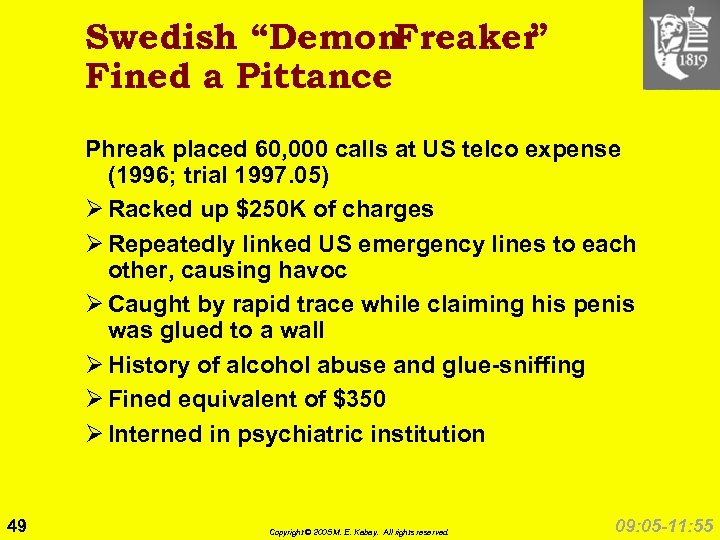 Swedish “Demon. Freaker ” Fined a Pittance Phreak placed 60, 000 calls at US