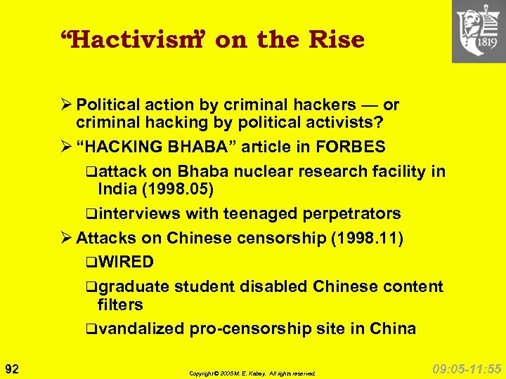 “Hactivism on the Rise ” Ø Political action by criminal hackers — or criminal