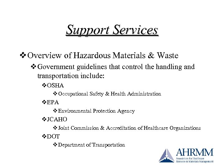 Support Services v Overview of Hazardous Materials & Waste v. Government guidelines that control