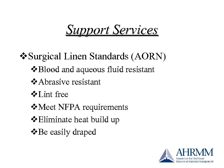 Support Services v. Surgical Linen Standards (AORN) v. Blood and aqueous fluid resistant v.