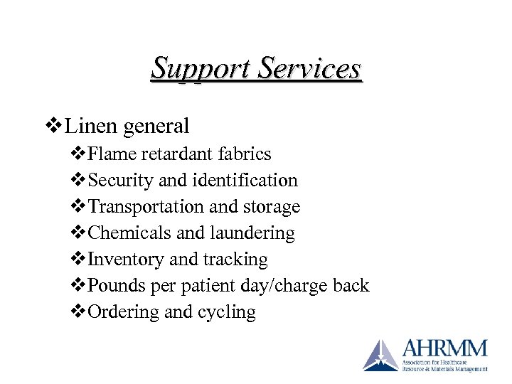 Support Services v. Linen general v. Flame retardant fabrics v. Security and identification v.