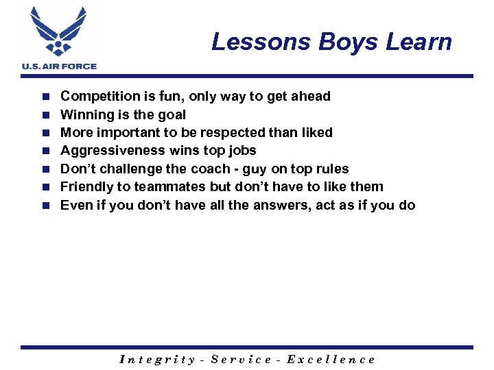 Lessons Boys Learn n n n Competition is fun, only way to get ahead