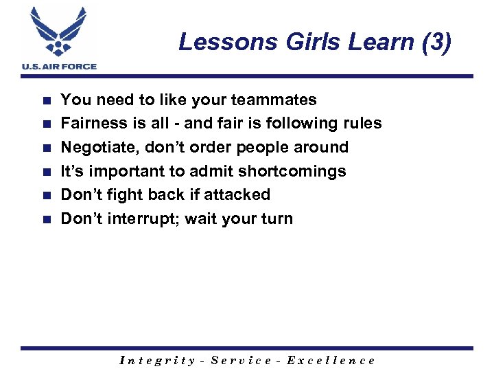 Lessons Girls Learn (3) n n n You need to like your teammates Fairness