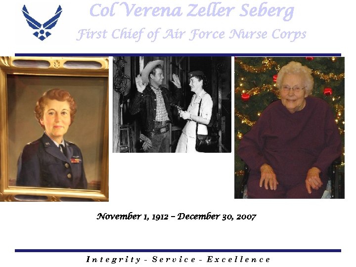 Col Verena Zeller Seberg First Chief of Air Force Nurse Corps November 1, 1912