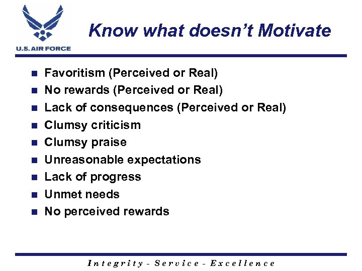 Know what doesn’t Motivate n n n n n Favoritism (Perceived or Real) No