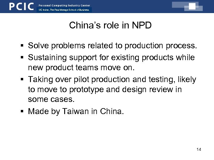UC Irvine, The Paul Merage School of Business China’s role in NPD § Solve