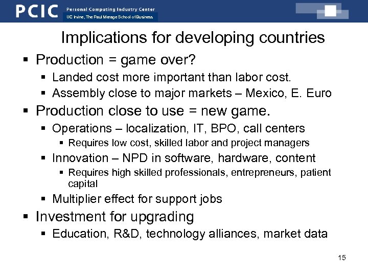 UC Irvine, The Paul Merage School of Business Implications for developing countries § Production