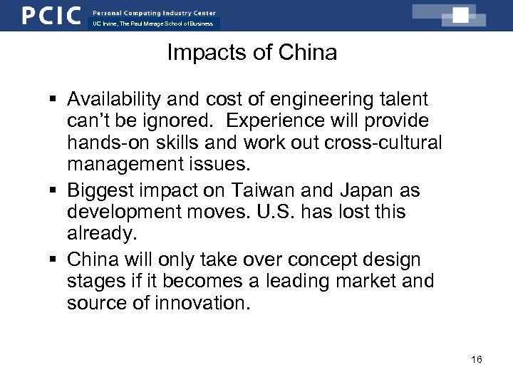 UC Irvine, The Paul Merage School of Business Impacts of China § Availability and
