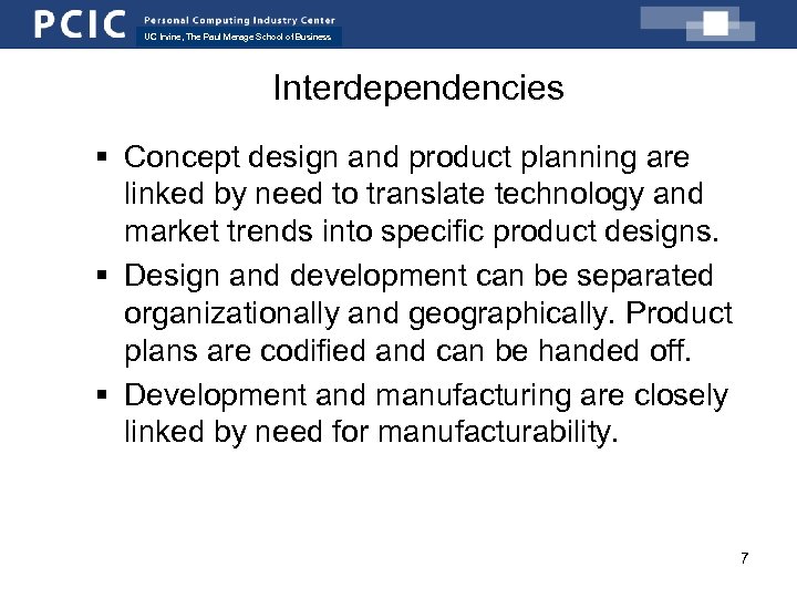 UC Irvine, The Paul Merage School of Business Interdependencies § Concept design and product