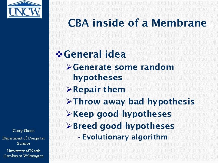 CBA inside of a Membrane v. General idea Curry Guinn Department of Computer Science