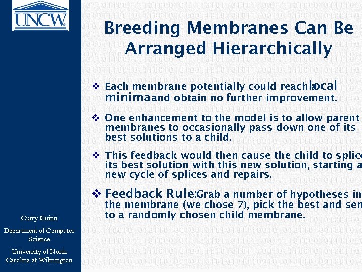 Breeding Membranes Can Be Arranged Hierarchically v Each membrane potentially could reach local a