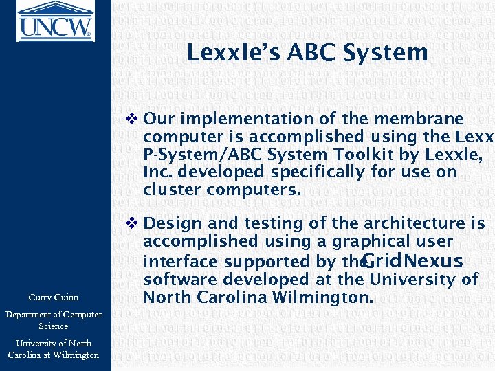 Lexxle’s ABC System v Our implementation of the membrane computer is accomplished using the