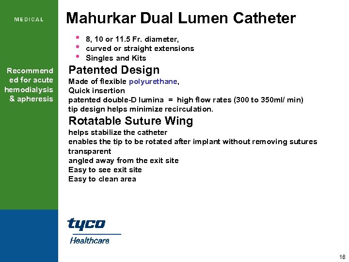 Mahurkar Dual Lumen Catheter Recommend ed for acute hemodialysis & apheresis • 8, 10