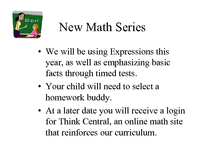 New Math Series • We will be using Expressions this year, as well as