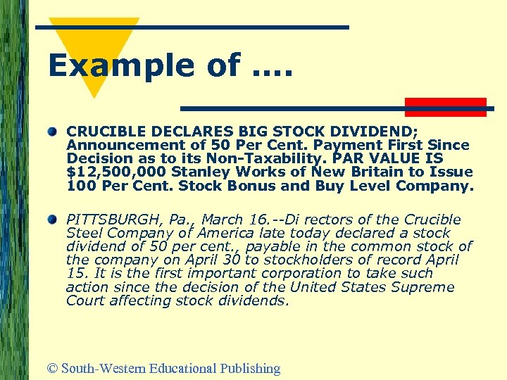 Example of …. CRUCIBLE DECLARES BIG STOCK DIVIDEND; Announcement of 50 Per Cent. Payment