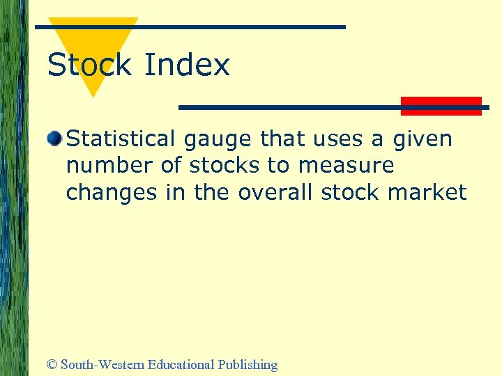 Stock Index Statistical gauge that uses a given number of stocks to measure changes