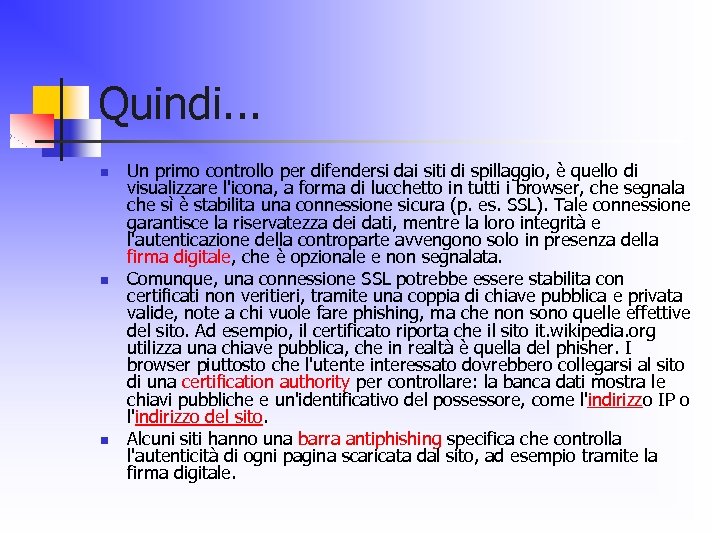 Quindi. . . n n n Un primo controllo per difendersi dai siti di