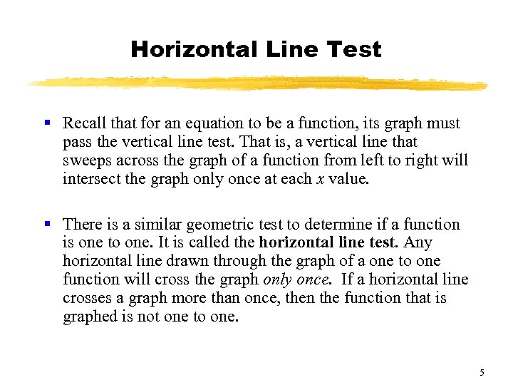 Horizontal Line Test § Recall that for an equation to be a function, its