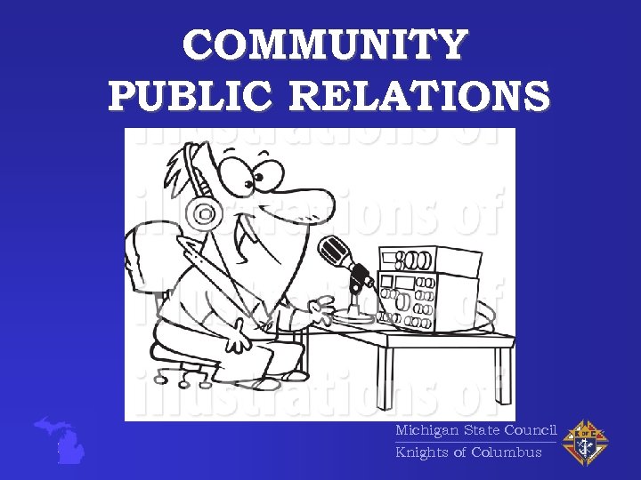 COMMUNITY PUBLIC RELATIONS Michigan State Council Knights of Columbus 