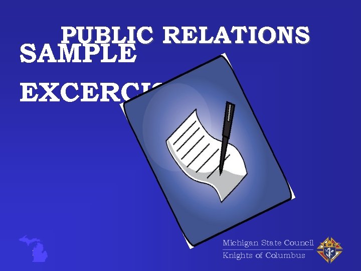 PUBLIC RELATIONS SAMPLE EXCERCISE Michigan State Council Knights of Columbus 